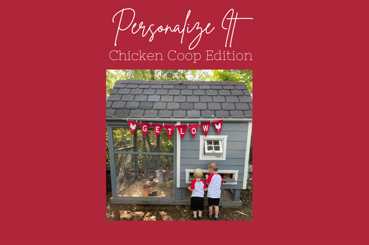 Personalize It - Chicken Coop